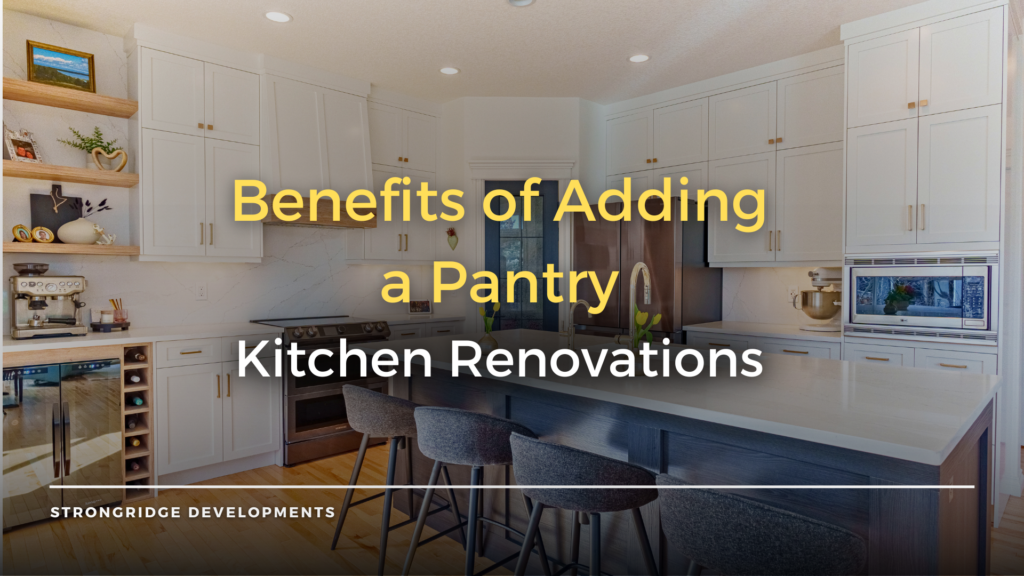 Adding a Pantry to your Kitchen Renovation