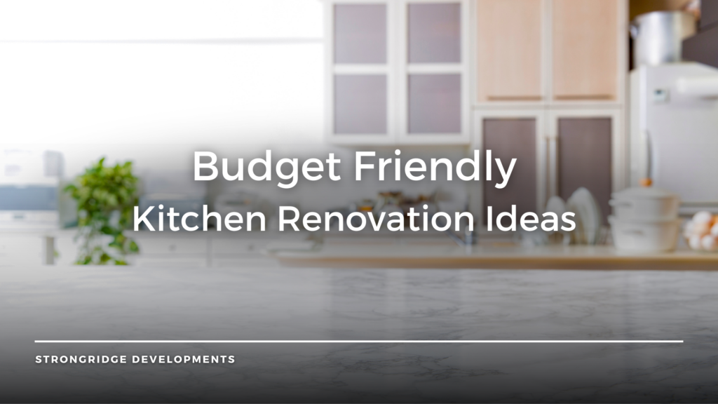 Budget Friendly Kitchen Renos